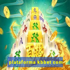 plataforma kbbet com